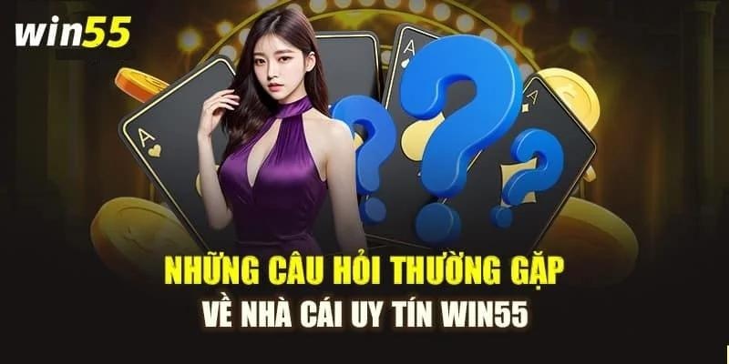 FAQ – Những Thắc Mắc Về Win555 Của Hội Viên